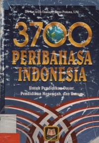 3700 peribahasa indonesia untuk pendidikan dasar pendidikan menengah dan umum