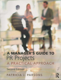 A Manager' Guide To PR Projects : A Pratical Approach