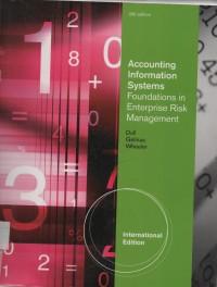 Accounting Information Systems : Foundation In Enterprise Risk Management