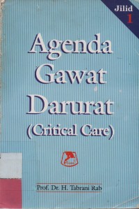 Agenda Gawat Darurat  (Eritical Care) Jilid 1 : Pasien Kritis