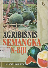 Agribisnis Semangka Non Biji