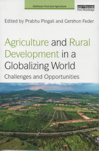 Agriculture And Rural Development In A Globalizing World : Challenges And Opportunities