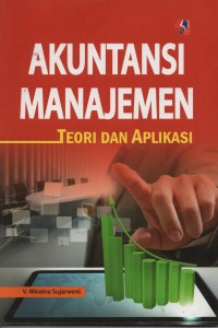 Akuntansi Manajemen : Teori Dan Aplikasi