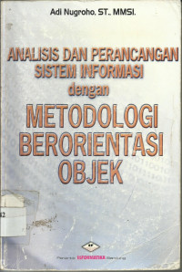 Analisis dan Perancangan sistem informasi dengan metodologi berorientasi objek