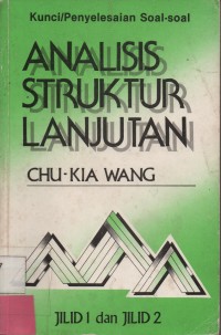 Kunci /Penyelesaian Soal - soal Analisis Stuktur Lanjutan Jil. 1 dan jil 2