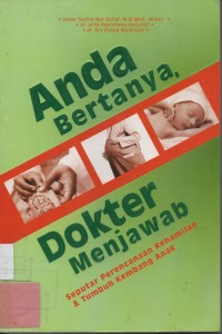 Anda Bertanya Dokter Menjawab : Seputar Perencanaan Kehamilan & Tumbuh Kembang Anak