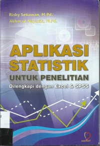 Aplikasi Statistik untuk penelitian dilengkapi dengan Excel & SPSS