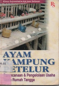 Ayam Kampung Petelur: Perencanaan Dan Pengelolaan Usaha Skala Rumah Tangga