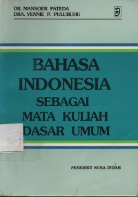 Bahasa Indonesia Sebagai Mata kuliah Dasar Umum