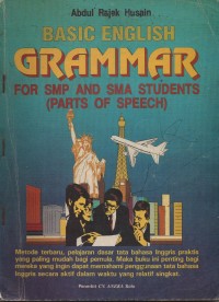 Basic English Grammar : For SMP And SMA Students (Parts Of Speech)