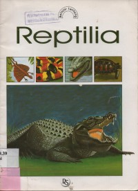 Belajar Tentang Reptilia