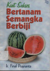 Kiat Sukses Bertanam Semangka Berbiji