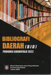 Bibliografi Daerah (BID) Provinsi Gorontalo 2022