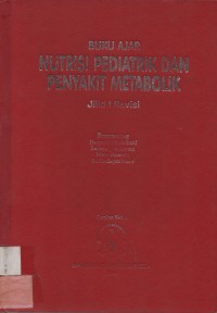 Buku Ajar : Nutrisi Pediatrik Dan Penyakit Metabolik