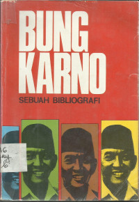 Bung Karno Sebuah Bibliografi