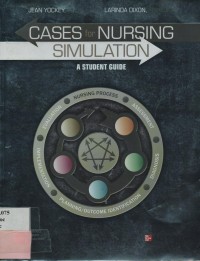 Cases For Nursing Simulation A Student Guide