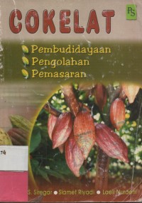 Pembudidayaan, Pengolahan,  Pemasaran Cokelat