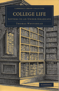 College Life : Letters To And Under - Graduate