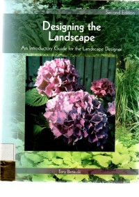 Designing the landscape :An Introducory Guide For The Landscape Designer