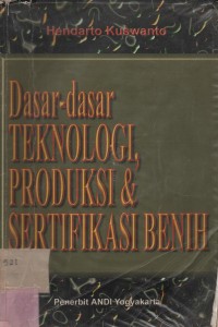 Dasar-Dasar Teknologi Produksi & Sertifikasi Benih