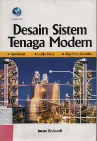 Desain Sistem Tenaga Modern : Optimisasi, Logika Fuzzy, Algoritma Genetika