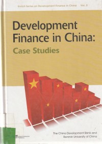 Development Finance In China : Care Studies