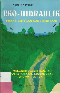 EKO-HIDRAULIK : Pengelolaan Sungai Ramah Lingkungan