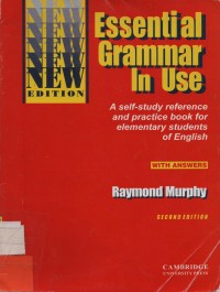 Essential Grammar In Use New Edition : A Self-Study Reference and Practice book for elementary students of english with answer