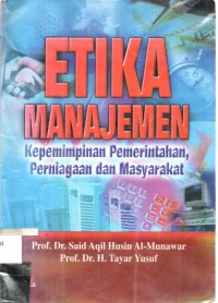 Etika Manajemen : Kepemimpinan Pemerintah,Perniagaan dan Masyarakat