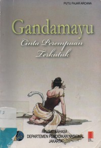 Gandamayu : Cinta Perempuan Terkutuk