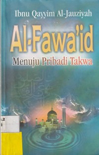 Al-Fawa'id :  Menuju Pribadi Taqwa