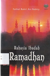 Rahasia Ibadah Ramadhan