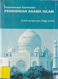 Pengembangan Kepribadian : Pendidikan Agama Islam untuk Perguruan Tinggi Umum