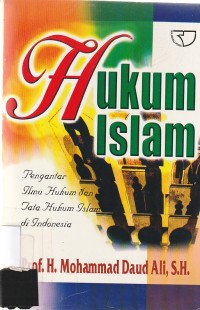 Hukum Islam  : Pengantar ilmu hukum dan tata hukum Islam di Indonesia