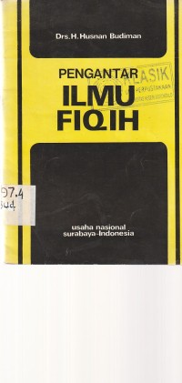 Pengantar Ilmu Fiqih : Tinjauan Tentang pengertian Dan Pembinaan Hukum