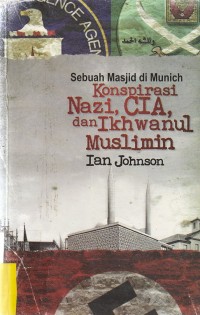 Sebuah Masjid di Munich Konspirasi Nazi, CIA dan Ikhwanul Muslimin