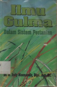 Ilmu Gulma : Dalam Sistem Pertanian