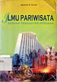 Ilmu Pariwisata : Sebuah Pengantar Perdana