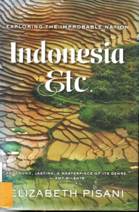 Indonesia Etc Exploring Improbable Nation Indonesia Etc