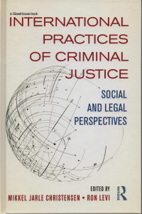 International Practices Of Criminial Juctice : Social And Legal Perspective