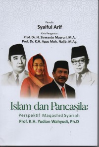 Islam dan Pancasila : Perspektif Maqashid Syariah Prof. K.H. Yudian Wahyudi, Ph.D