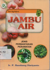 Jambu Air : Jenis Perbanyakan Perawatan