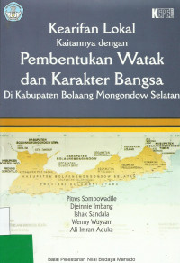 Kearifan Lokal Kaitannya dengan Pembentukan Watak dan Karakter Bangsa di Kabupaten Bolaang Mongondow Selatan