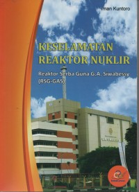 Keselamatan Reaktor Nuklir : Reaktor Serba Guna G.A Siwabessy (RSA - GAS)