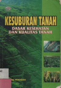 Kesuburan Tanah : Dasar Kesehatan dan Kualitas Tanah