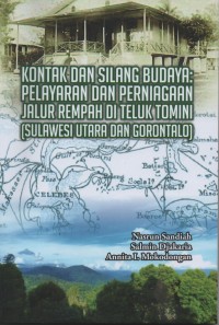 Kontak dan Silang Budaya : Pelayaran dan Perniagaan Jalur Rempah di Teluk Tomoni (Sulawesi Utara dan Gorontalo)