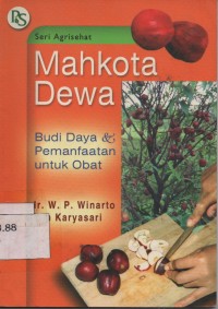 Mahkota Dewa : Budidaya & Pemanfaatan Untuk Obat