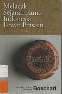 Melacak Sejarah Kuno Indonesia Lewat Prasasti