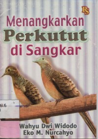 Menangkarkan Perkutut Di Sangkar