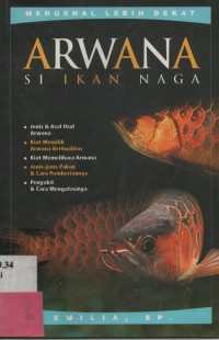 Arwana Si Ikan Naga : Jenis & Asal Usul Arwana